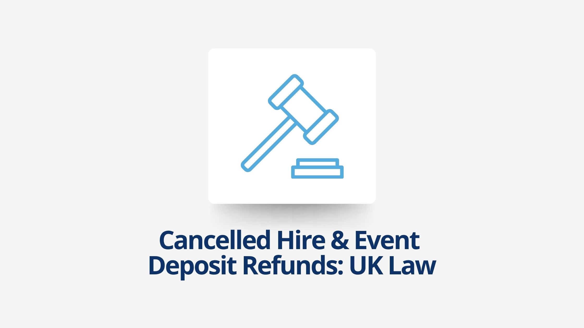 Cancelled Hire & Event Deposit Refunds UK Law | Hirehop