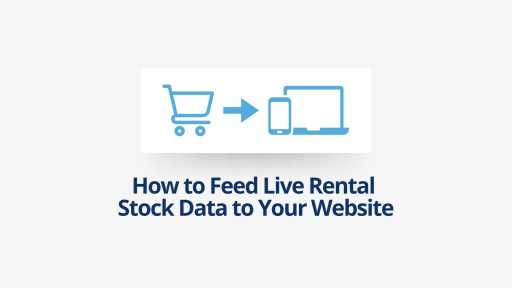 How to Feed Live Rental Stock Data to Your Website | Hirehop